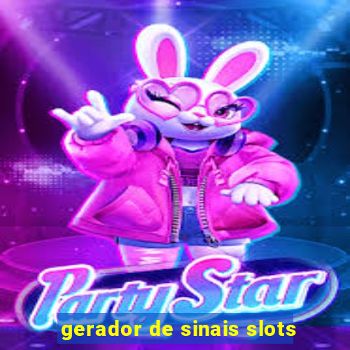 gerador de sinais slots